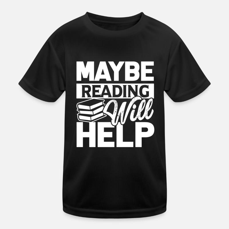 Reading Maybe Reading Will Help Kids Functional T-Shirt