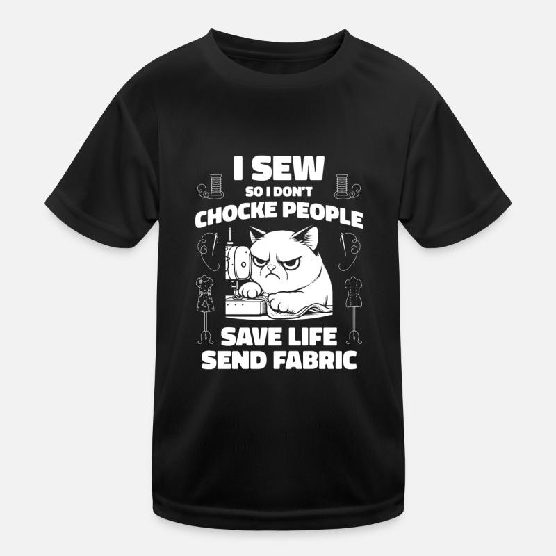 Sewing Sewing Machine I Sew So I Don't Choke People Kids Functional T-Shirt