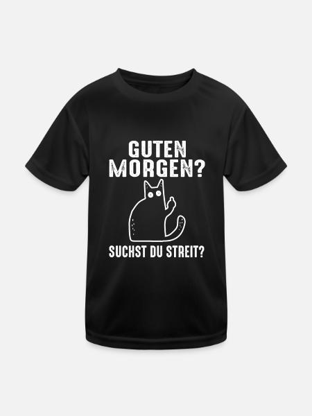 Guten Morgen Suchst du Streit - Kinder Funktions-T-Shirt - Schwarz - Vorne