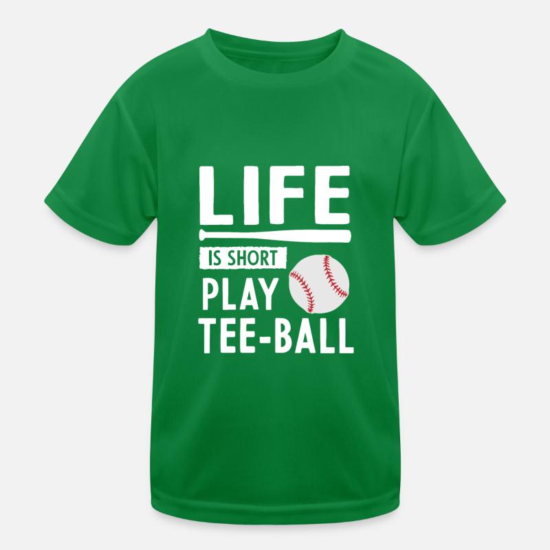 Life is short play Tee-ball Kinder Funktions-T-Shirt