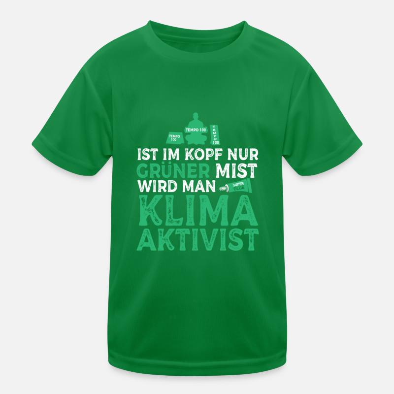 If your head is just green crap, you become a climate activist Kids Functional T-Shirt