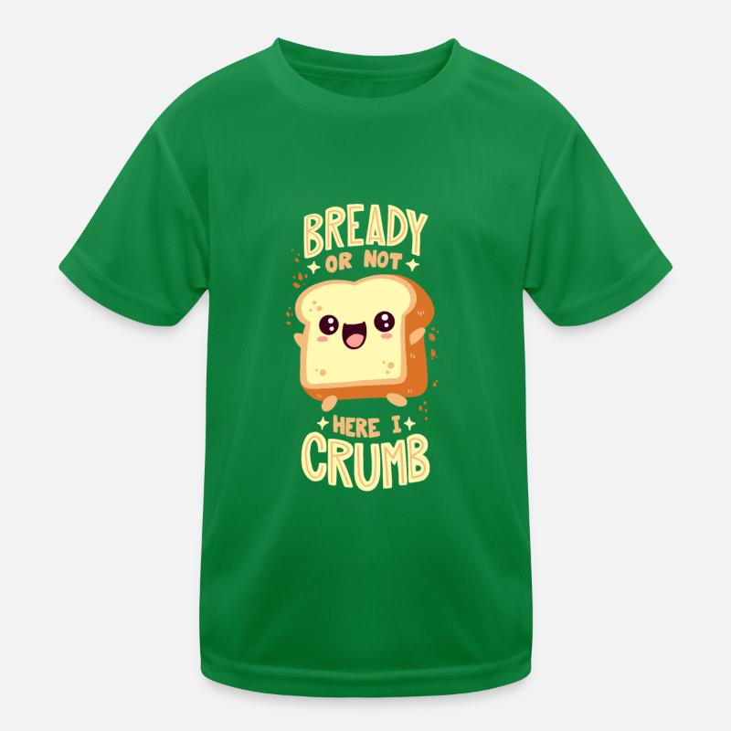 Bread pun: "Bready Or Not Here I Crumb" Kids Functional T-Shirt