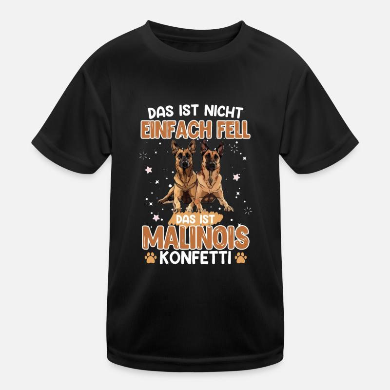 Malinois DAS IST NICHT EINFACH FELL DAS IST Kinder Funktions-T-Shirt