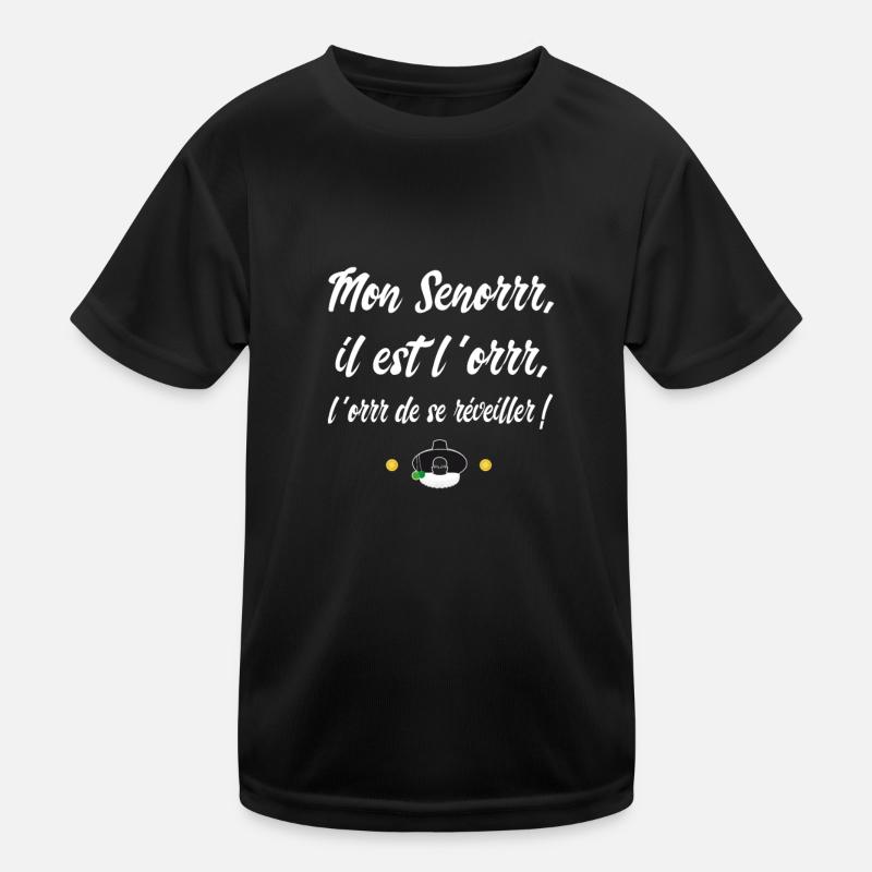 Mon Senor il est l'or - Réplique culte T-shirt sport Enfant