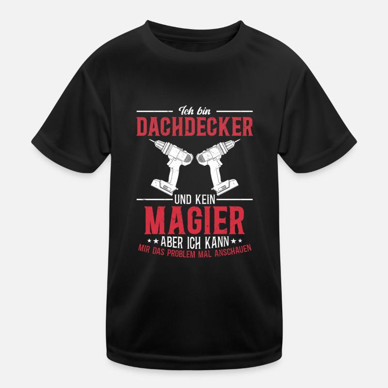 Je suis couvreur et pas magicien Plus que de la magie T-shirt sport Enfant