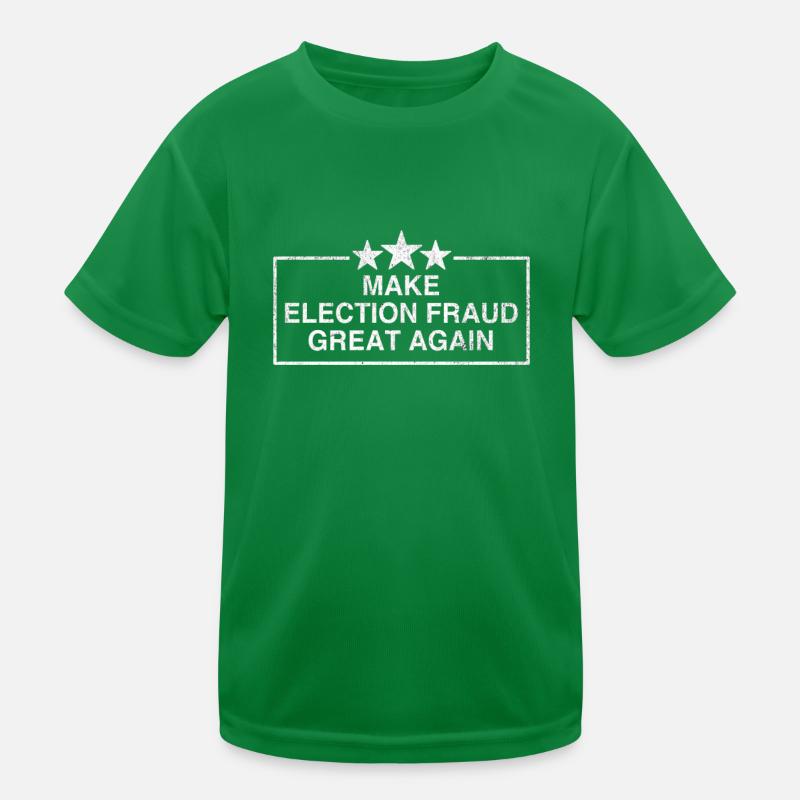 Make Election Fraud Great Again – Satire Kids Functional T-Shirt