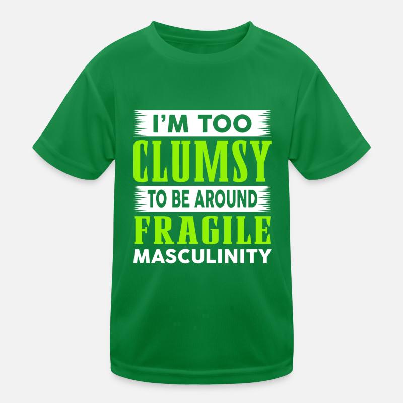 Clumsy To Fragile Masculinity Kids Functional T-Shirt