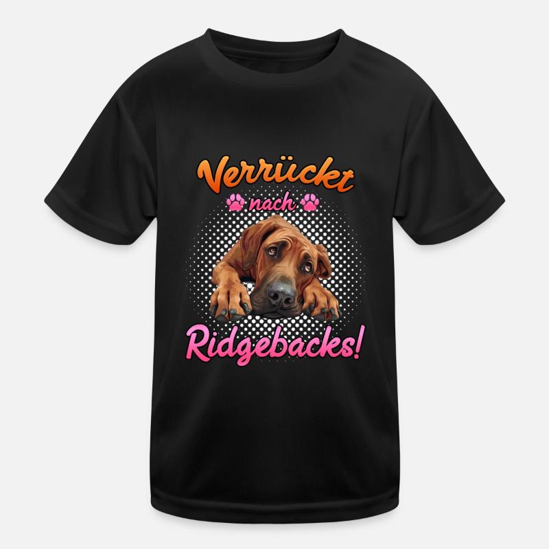 Rhodesian Ridgeback VERRÜCKT NACH RIDGEBACKS Kinder Funktions-T-Shirt