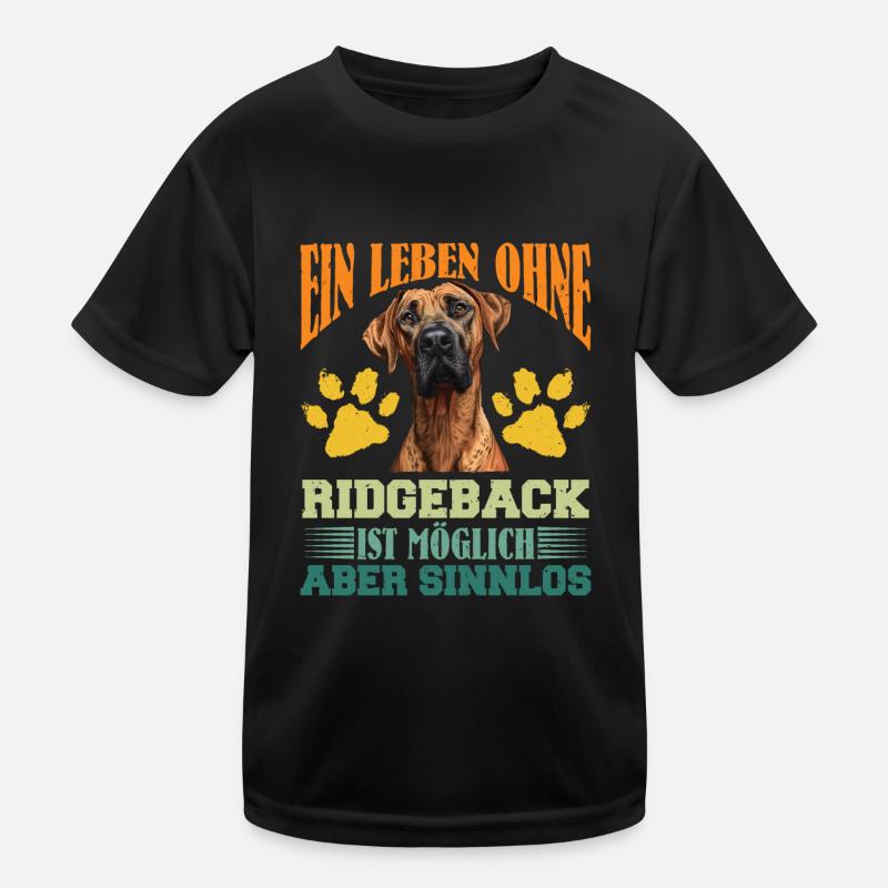 Rhodesian Ridgeback EIN LEBEN OHNE RIDGEBACK Kinder Funktions-T-Shirt
