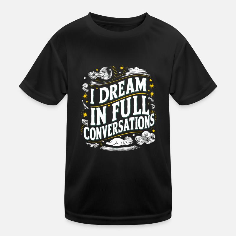 Sprechen Im Schlaf, Somniloquy, Sprechen Im Kinder Funktions-T-Shirt
