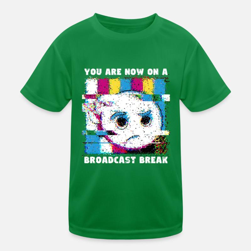 You now have a break from broadcasting - No signal Kids Functional T-Shirt