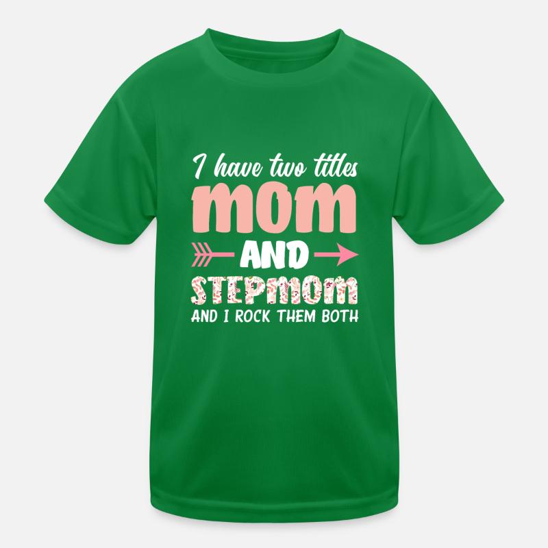 Stepmom Mom Title Kids Functional T-Shirt