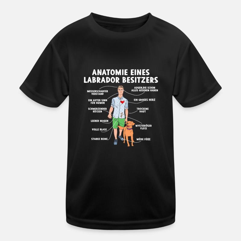Anatomie eines Labrador Besitzers Kinder Funktions-T-Shirt