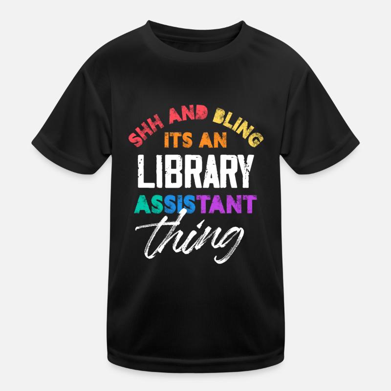Shh And Bling It's An Library Assistant Thing Kids Functional T-Shirt