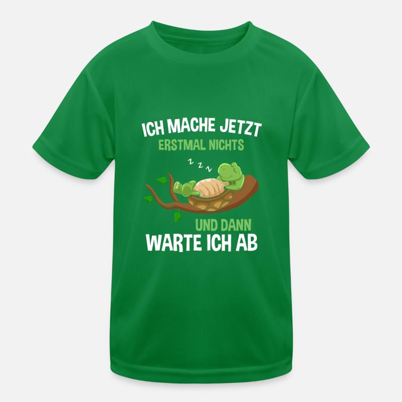 I don't do anything, then I'll wait Turtle Kids Functional T-Shirt