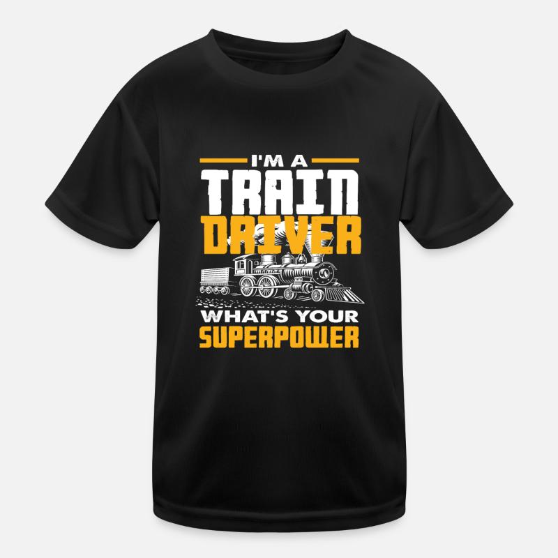 Train Trains Profession de conducteur de train Superpouvoir T-shirt sport Enfant