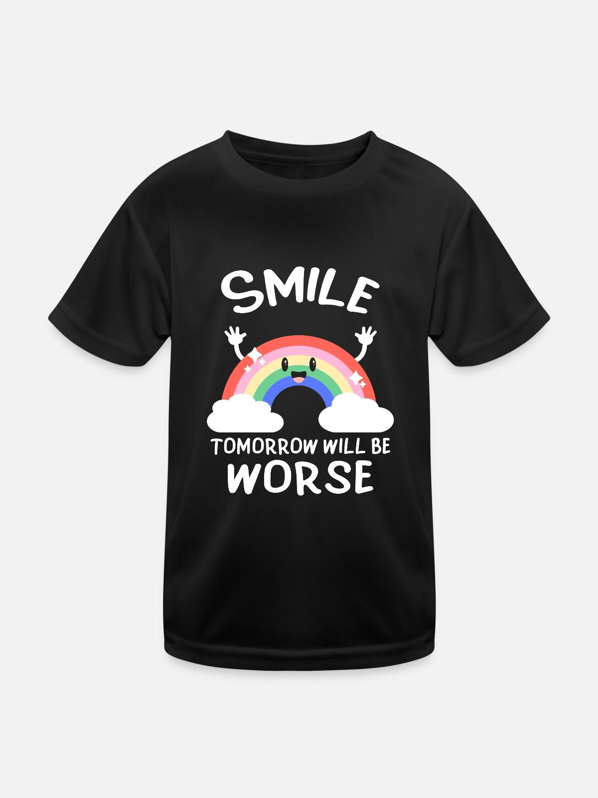 Smile, tomorrow will be bad black humor - Kids Functional T-Shirt - black - Front