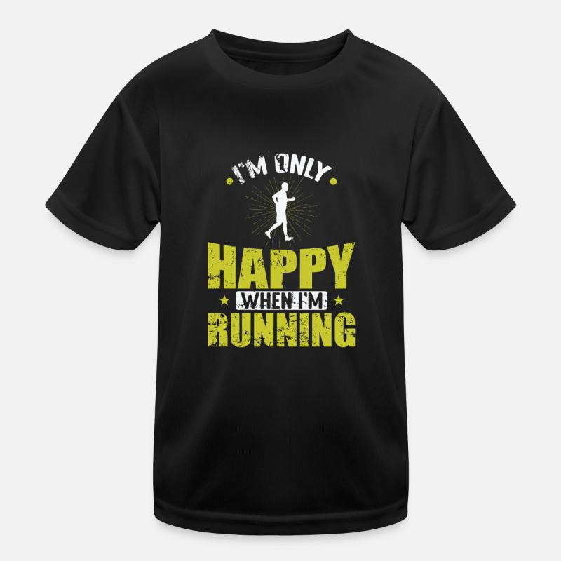 Je ne suis heureux que lorsque je cours T-shirt sport Enfant