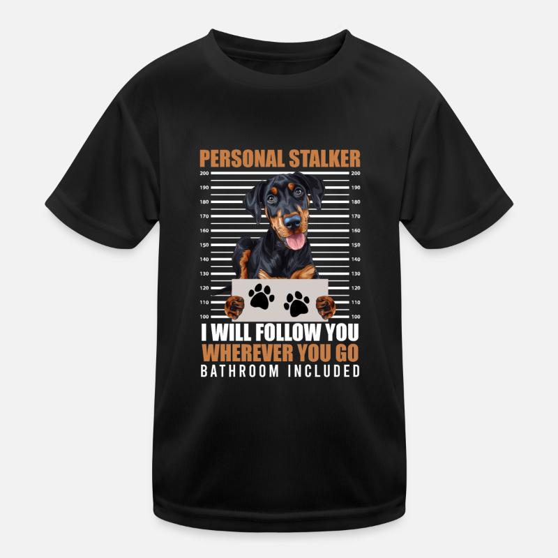 Doberman Owner PERSONAL STALKER Funny Kids Functional T-Shirt