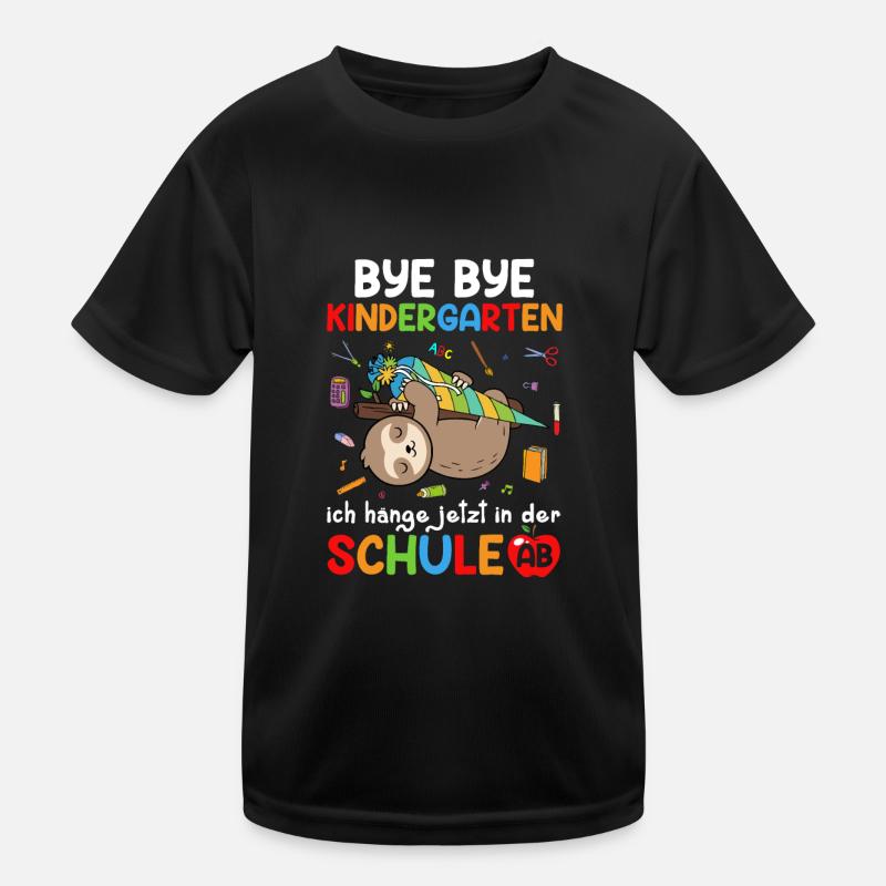 Bye Bye Kindergarten I'm Hanging In School Now Kids Functional T-Shirt
