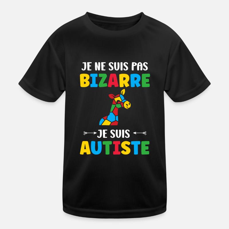 Je ne suis pas bizarre je suis autiste T-shirt sport Enfant