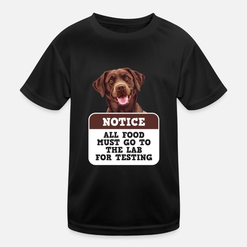 Chien Labrador TOUS LES ALIMENTS DOIVENT ÊTRE SOUMIS À DES TESTS DE LABORATOIRE T-shirt sport Enfant