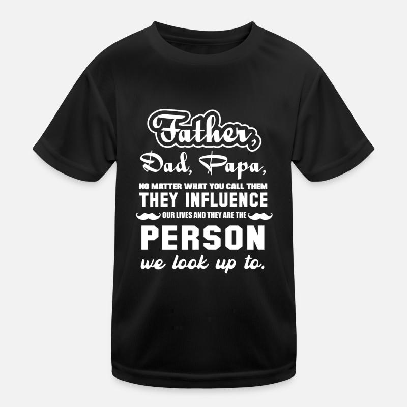 Father Dad or Papa funny Quotes for Fathersday Kids Functional T-Shirt
