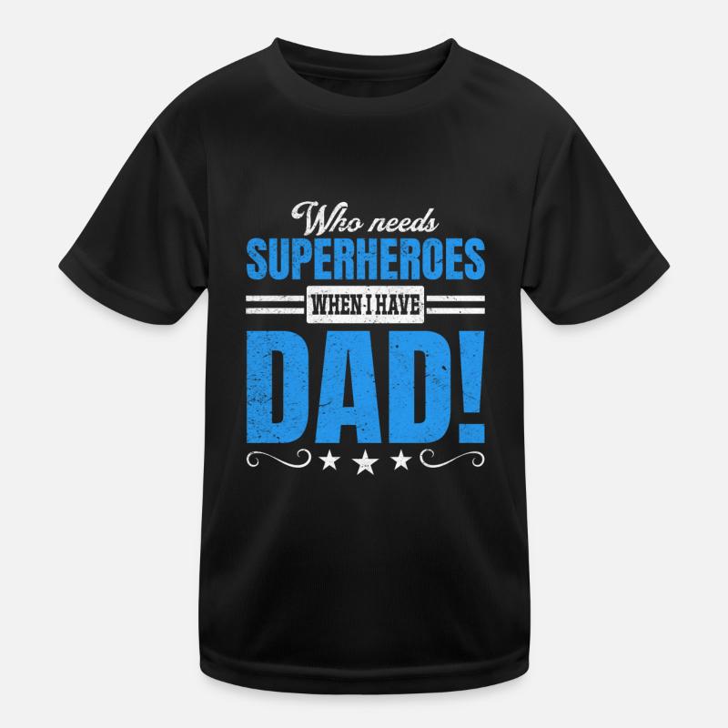 Superhero Dad Better Than Any Comic Book Hero Kids Functional T-Shirt