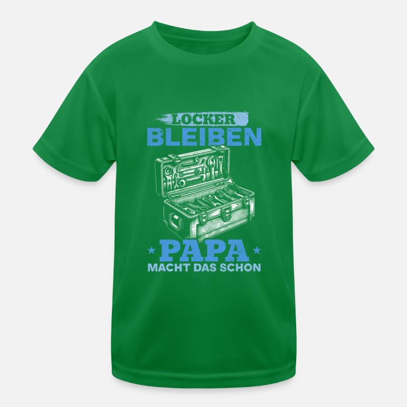 Stay relaxed, dad does it already - Father's Day Kids Functional T-Shirt
