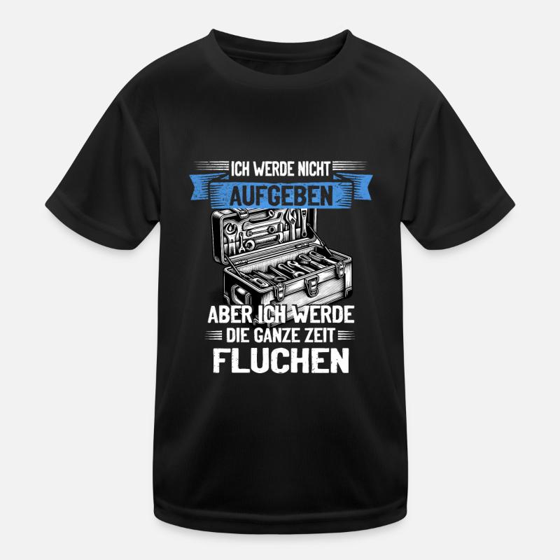 Craftsman Never give up, swear creatively! Kids Functional T-Shirt