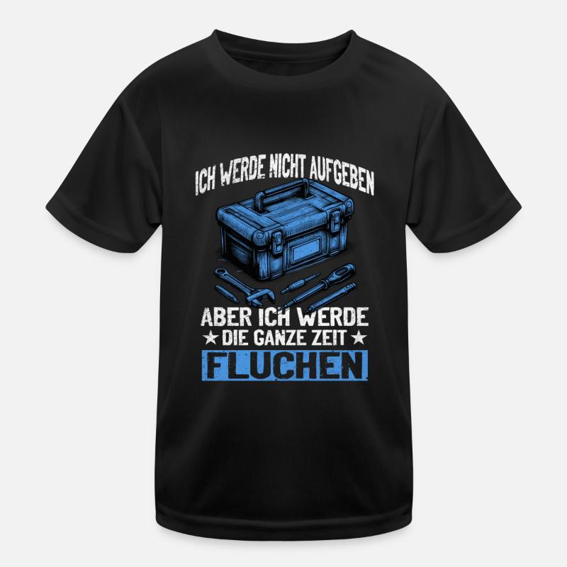 Craftsman Never give up, swear creatively! Kids Functional T-Shirt