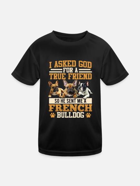 French Bulldog Lover a demandé à Dieu de m’envoyer - T-shirt sport Enfant - noir - Devant