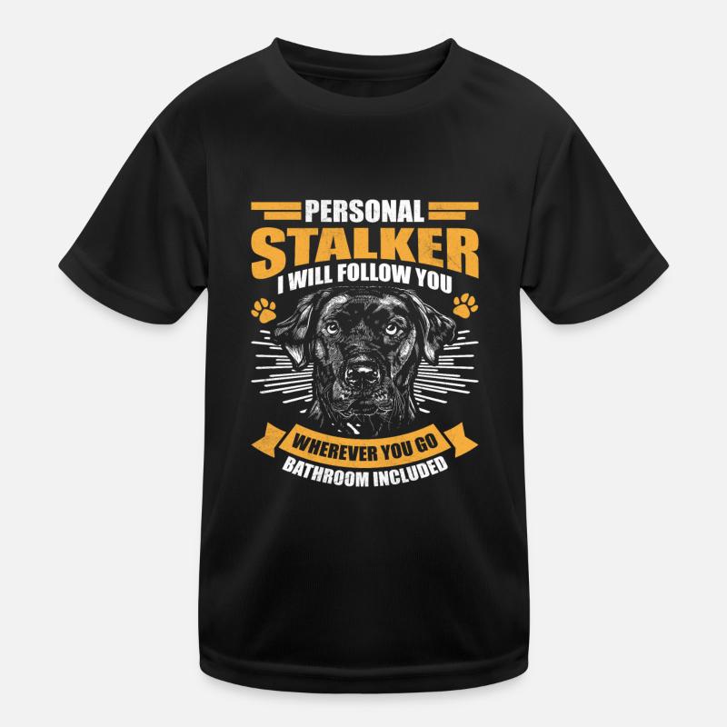 Labrador Retriever PERSONAL STALKER WHEREVER Kids Functional T-Shirt