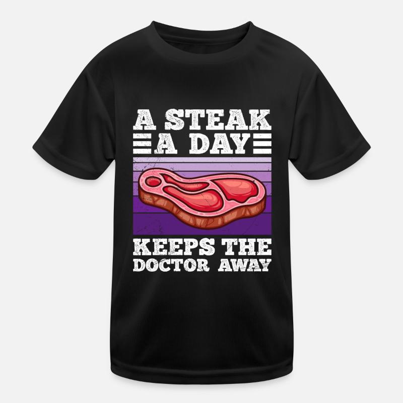 Lustig Fleischfresser A Steak a Day Keeps Doc Away Kinder Funktions-T-Shirt