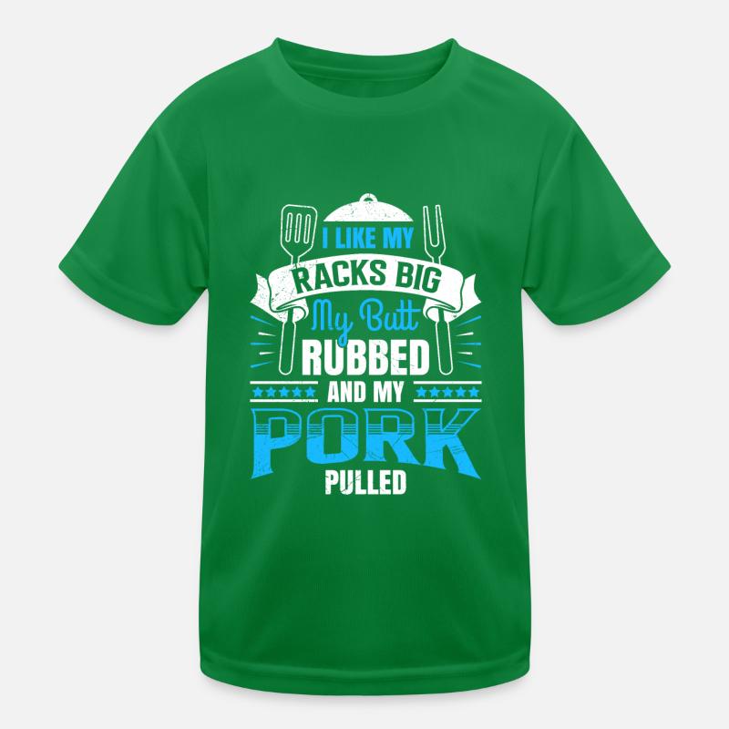 Grillmeister Like my Racks Big Butt Rubbed Pork Kids Functional T-Shirt
