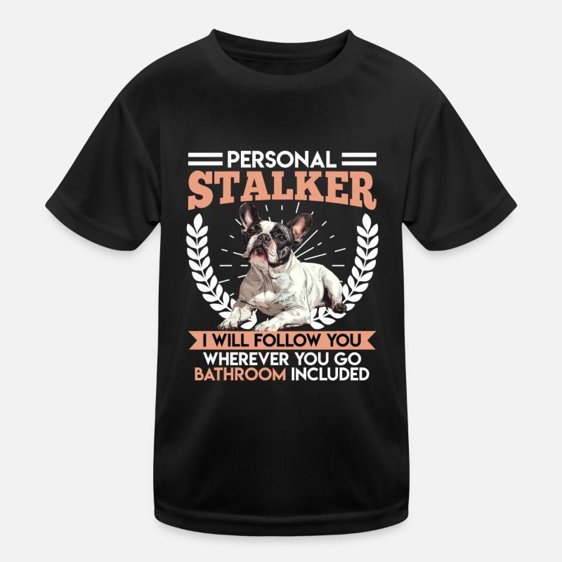 Frenchie PERSONAL STALKER Drôle T-shirt sport Enfant