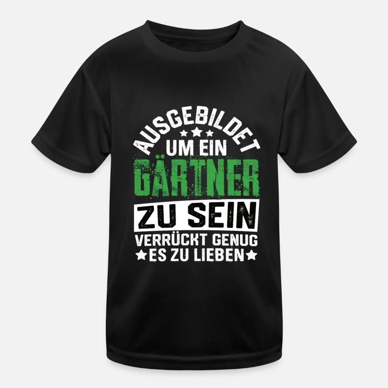 Gärtner Garten Gartenbau Gartenbauer Spruch Kinder Funktions-T-Shirt