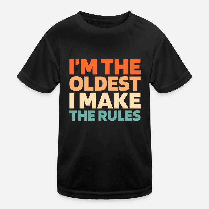 Schwarzer Humor Älteste, Ich Mache Die Regeln Kinder Funktions-T-Shirt