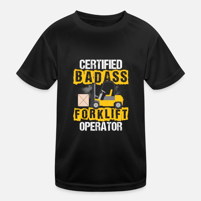 Certified Badass Forklift Operator Job Driver Kinder Funktions-T-Shirt