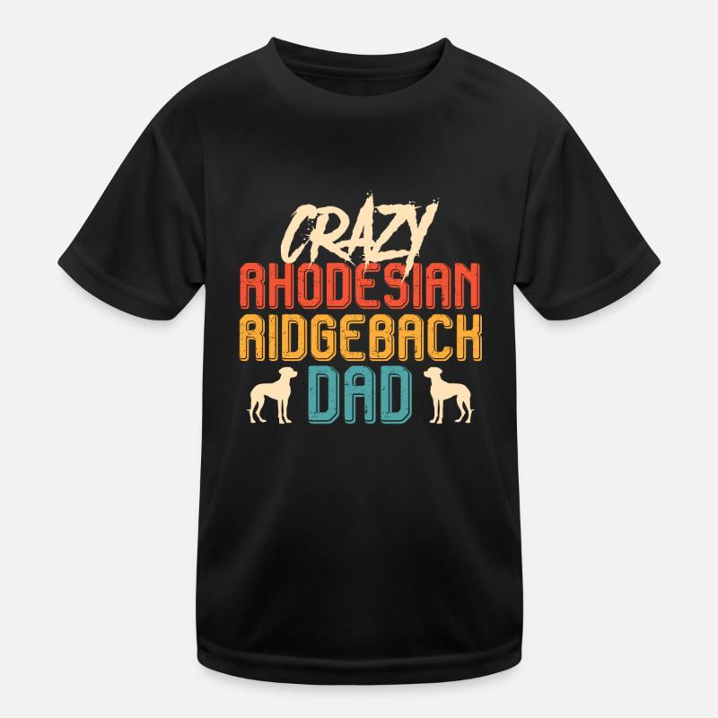 Ridgeback CRAZY RHODESIAN RIDGEBACK DAD chiens T-shirt sport Enfant