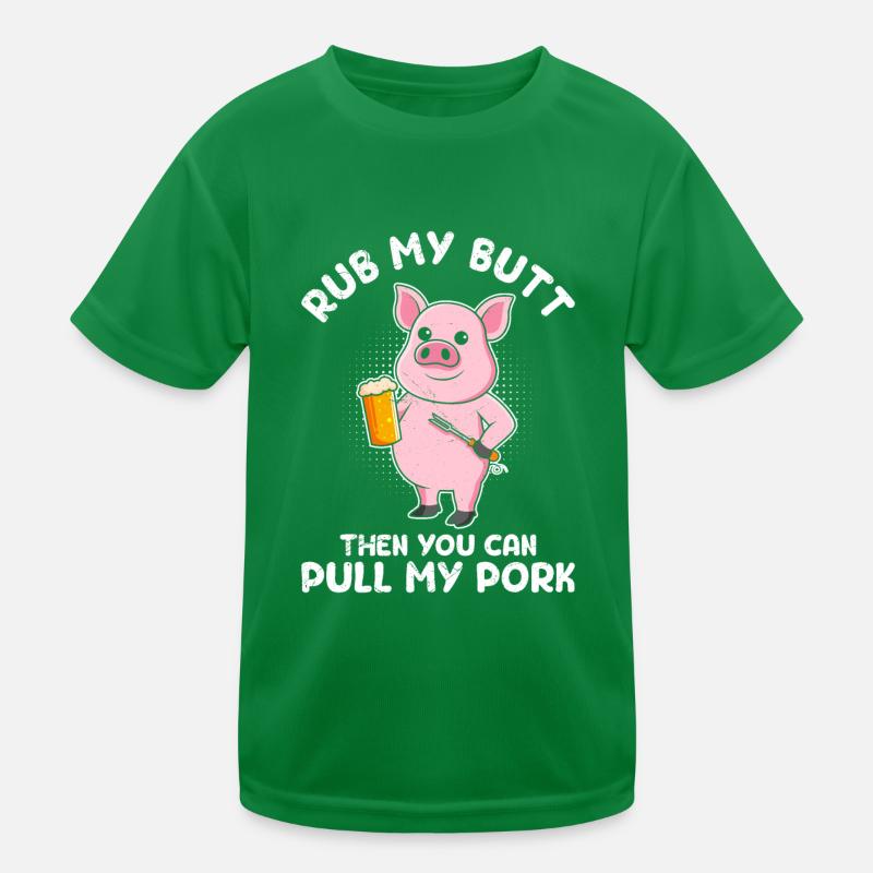 Meat eater RUB MY BUTT Then PULL MY PORK Kids Functional T-Shirt