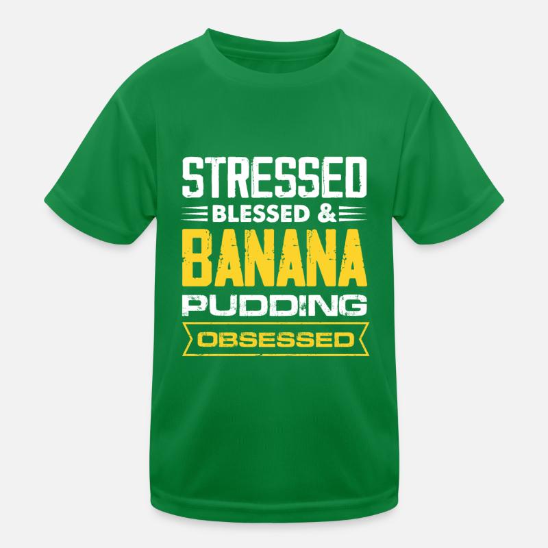 Stressed Banana Pudding Obsessed Kids Functional T-Shirt
