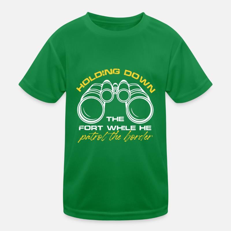 Holding Down The Fort While He Patrol The Border Kids Functional T-Shirt
