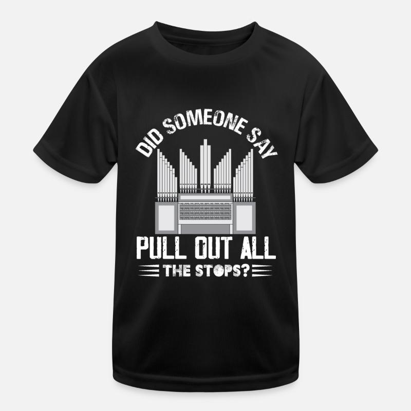 Did Someone Say Pull Out All The Stops Church - Kinder Funktions-T-Shirt - Schwarz