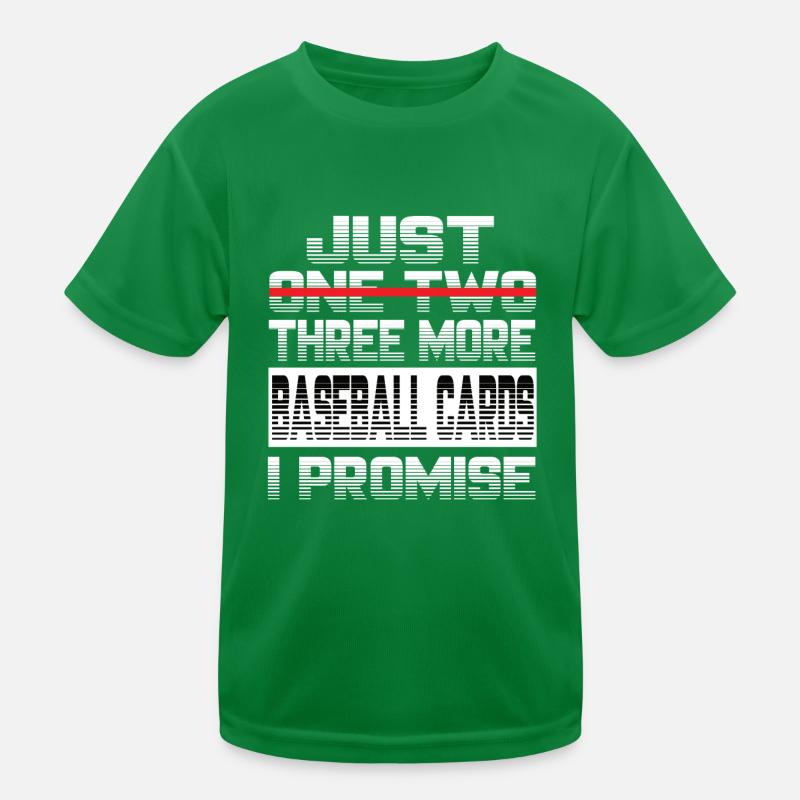 Just One More Baseball Card I Promise Baseball Kinder Funktions-T-Shirt