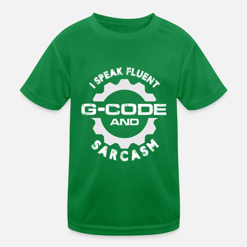 I Speak Fluent G-Code And Sarcasm Cnc Machinist Kinder Funktions-T-Shirt