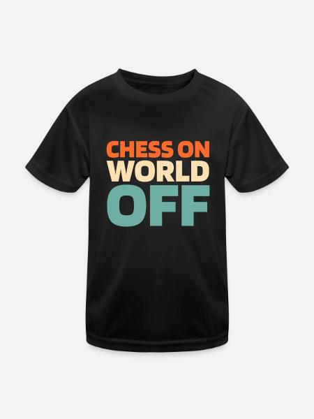 Schach Chess On World Off - Kids Functional T-Shirt - black - Front