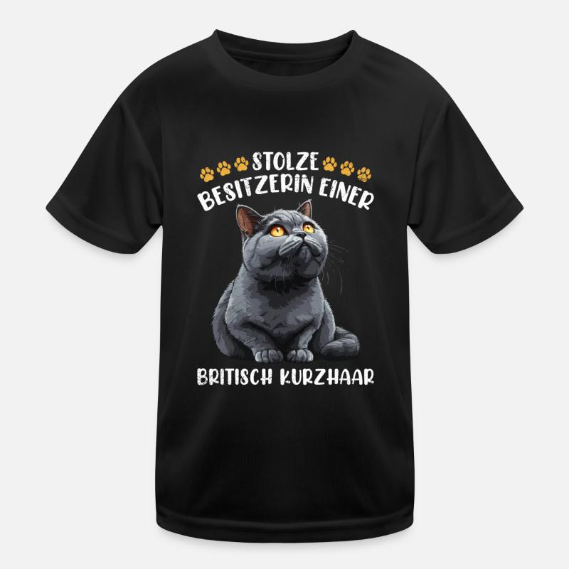 Britisch Kurzhaar STOLZE BESITZERIN EINER BRITISCH Kinder Funktions-T-Shirt
