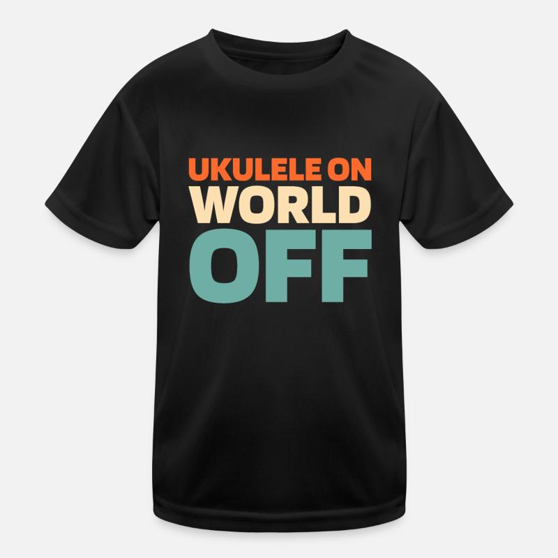 Ukulele Ukulele On World Off Kinder Funktions-T-Shirt