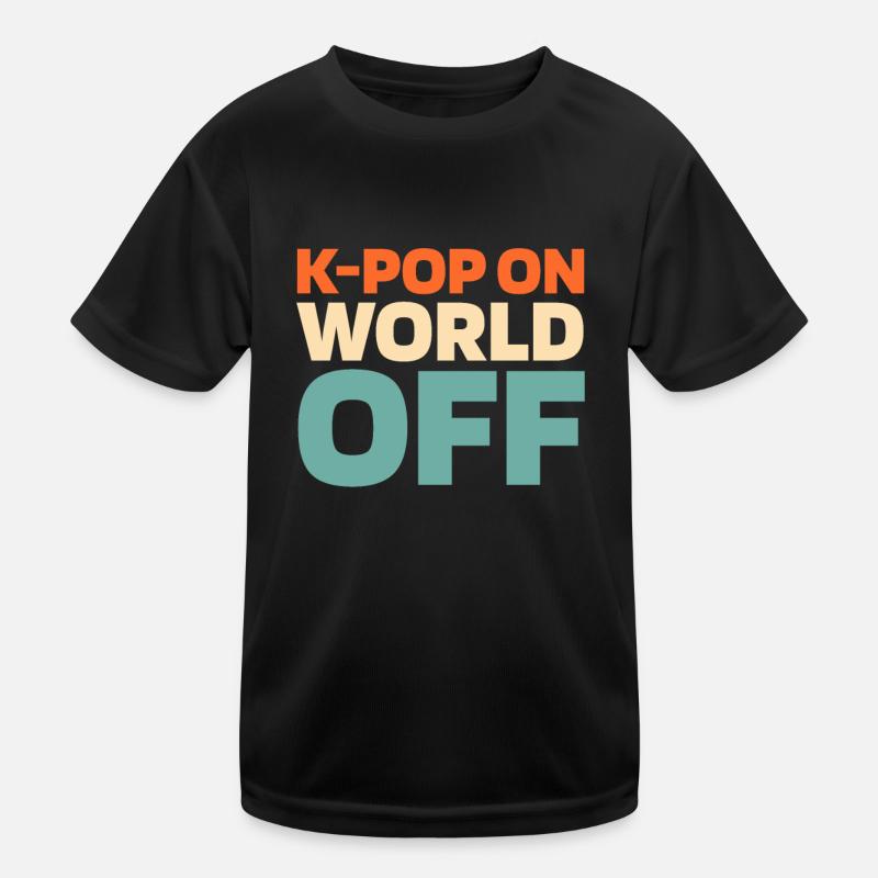 K Pop Kpop Korean Pop Kpop On World Off Kinder Funktions-T-Shirt